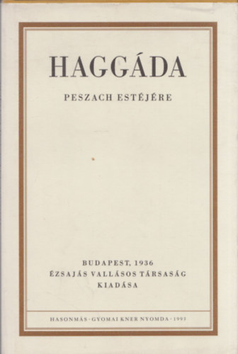 Haggáda Peszach estéjére (Kner Haggáda) (hasonmás kiadás)