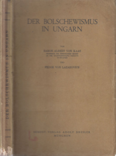 Fedor von Lazarovics Baron Albert von Kaas - Der Bolschewismus in Ungarn