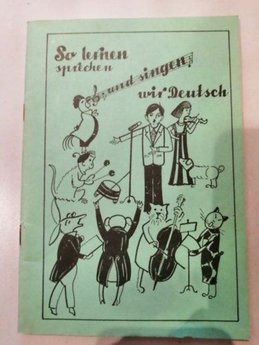 So lernen sprechen und singen wir Deutsch!
