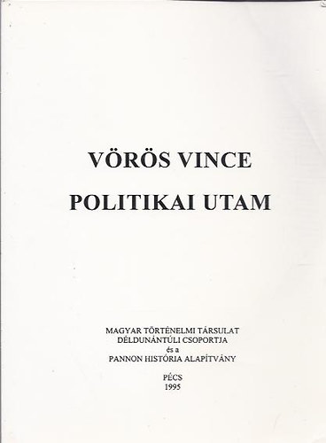 V�r�s Vince - Politikai utam