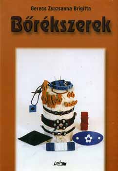 Gerecs Zsuzsanna Brigitta - B�r�kszerek