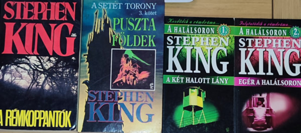 Stephen King - 4db Stephen King reg�ny - A hal�lsoron 1-2. (A k�t halott l�ny, Eg�r a hal�lsoron), A r�mkoppant�k, A Set�t Torony 3.-Puszta f�ldek