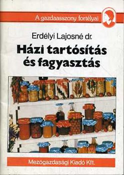 Erdlyi Lajosn dr. - Hzi tartsts s fagyaszts