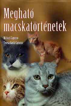 Michael �s Teresa Capuzzo - Meghat� macskat�rt�netek