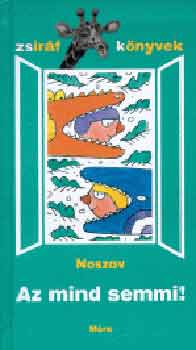 Ny. Ny. Noszov - Az mind semmi!