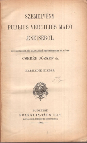 Cserp Jzsef dr.  (szerk.) - Szemelvny Publius Vergilius Maro Aeneisbl