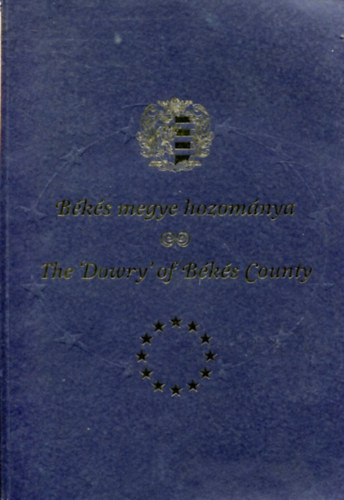 Békés megye hozománya