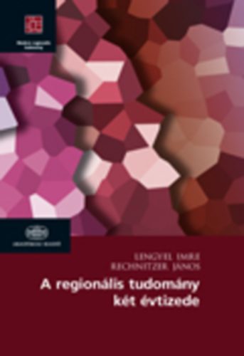 Rechnitzer Jnos; Lengyel Imre - A regionlis tudomny kt vtizede Magyarorszgon