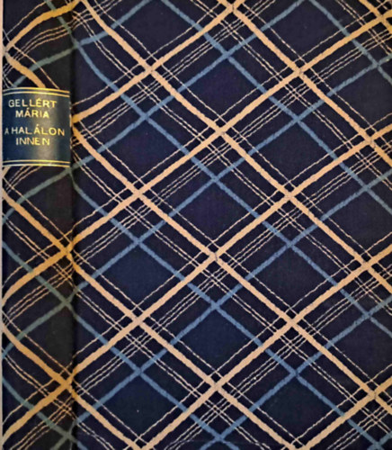 Gell�rt M�ria - A hal�lon innen, az �leten t�l