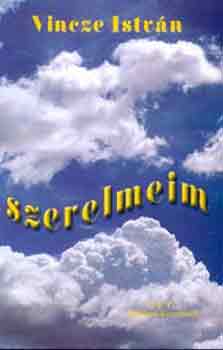 Vincze István - Szerelmeim