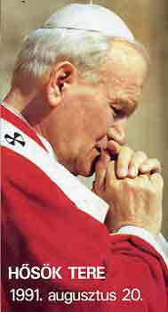 Szentmise a Szentaty�val Budapesten a H�s�k ter�n - 1991. augusztus 20