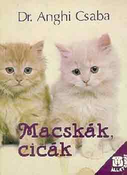 Dr. Anghi Csaba - Macskk, cick