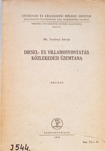 Dr. Turnyi Istvn - Diesel- s villamosvontats kzlekedsi zemtana