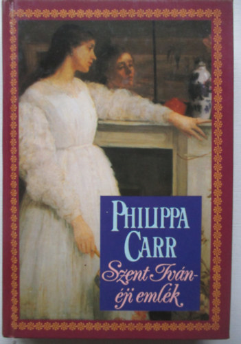 Philippa Carr - Szent Ivn-ji emlk