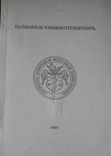 Dr. Bakó Gyula (szerk.) - Előadások farmakológiából