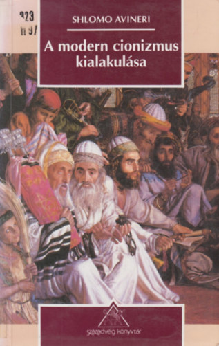 Shlomo Avineri - A modern cionizmus kialakul�sa