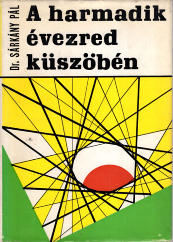 Dr. S�rk�ny P�l - A harmadik �vezred k�sz�b�n (Pillant�s a j�v� mez�gazdas�g�ba)