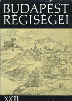 Tarj�nyi S�ndor  (szerk.) - Budapest r�gis�gei XXIII.