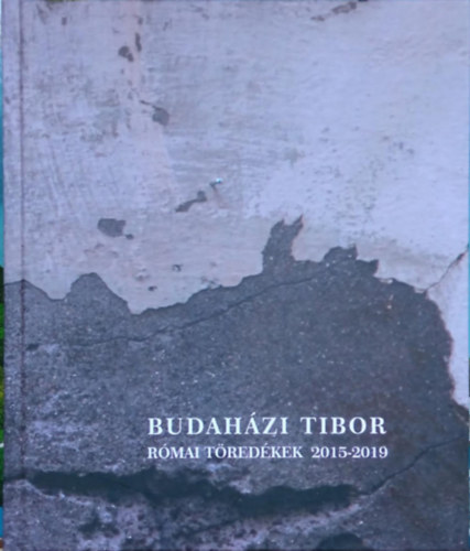 Budahzi Tibor - Tolnay Imre - Budahzi Tibor - Rmai tredkek 2015-2019