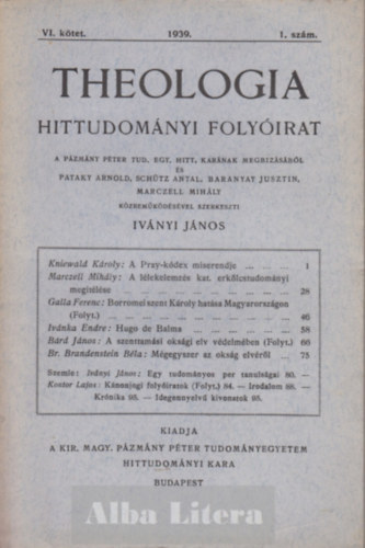 Ivnyi Jnos  (szerk) - Theologia hittudomnyi folyirat VI. ktet 1939. 1. szm