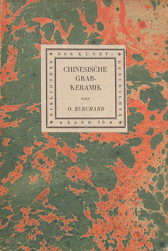 Otto Burchard - Chinesische Grab-Keramik