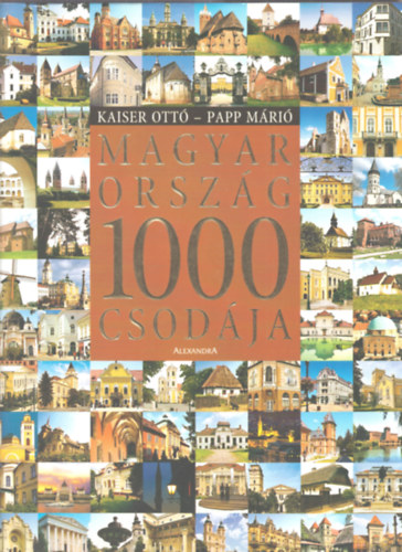 Kaiser Ott; Papp Mri - Magyarorszg 1000 csodja