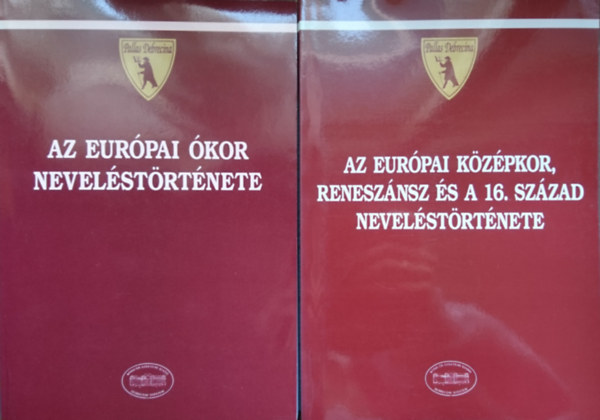 Orosz Gbor  (szerk.) - Az eurpai kor nevelstrtnete + Az eurpai kzpkor, renensznsz s a 16. szzad nevelstrtnete