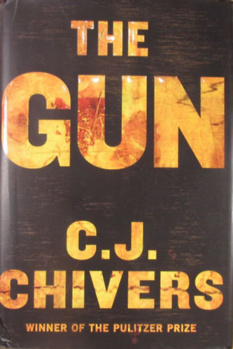 C. J. Chivers - The Gun