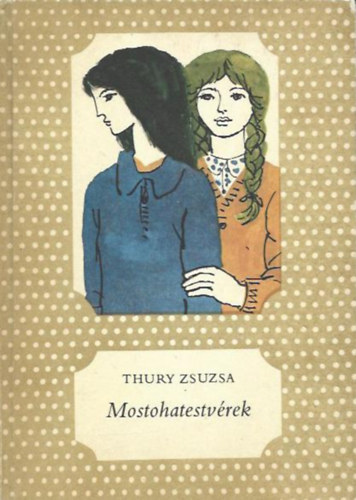 Thury Zsuzsa - Mostohatestv�rek