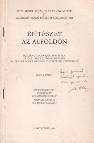 Dr. Novk Lszl , Selmeczi Lszl Szenti Tibor (szerk.) - ptszet az Alfldn - Dediklt - Klnlenyomat