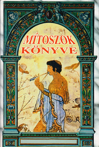 Tihanyi Istvn - Mtoszok knyve.