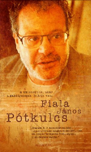 Fiala János - Pótkulcs - A kulcsoknak, akár a gazdájuknak: lelkük van