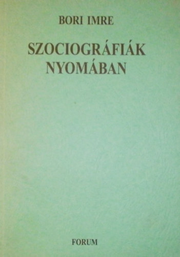 Bori Imre - Szociogr�fi�k nyom�ban