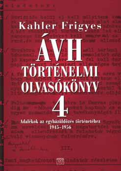 Kahler Frigyes - VH trtnelmi olvasknyv IV.