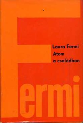 Laura Fermi - Atom a csaldban