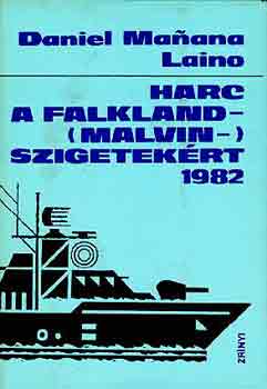 Daniel Manana Laino - Harc a Falkland-(Malvin-) szigeteknél 1982