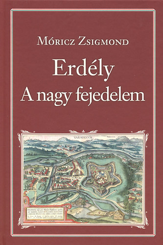 M�ricz Zsigmond - Erd�ly- A nagy fejedelem (Nemzeti k�nyvt�r 16.)