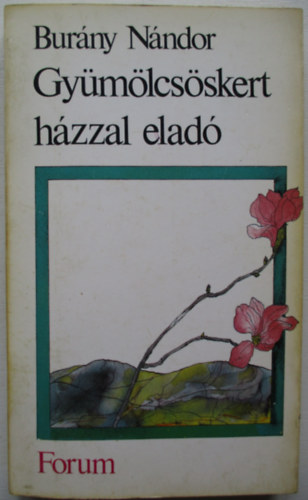 Bur�ny N�ndor - Gy�m�lcs�skert h�zzal elad�