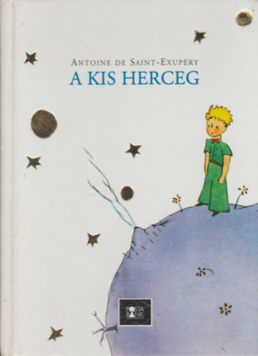 Antoine de Saint-Exupry - A kis herceg
