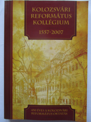 ismeretlen - A Kolozsvri Reformtus Kollgium vknyve