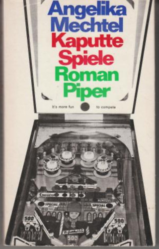 Angelika Mechtel - Kaputte Spiele
