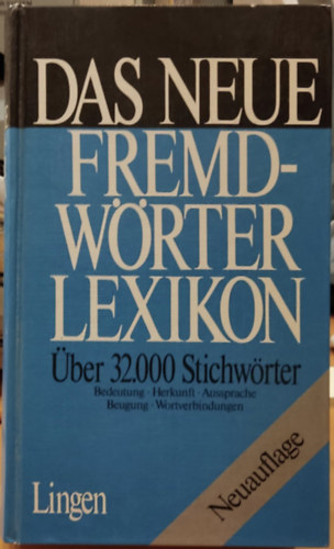 Lutz Mackensen - Das neue Fremdwrter Lexikon - ber 32.000 Stichwrter - Bedeutung, Herkunft, Aussprache, Beugung, Wortverbindungen