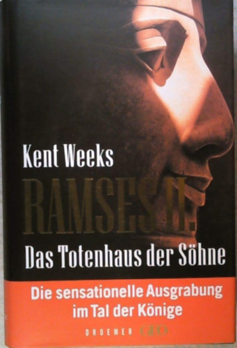 Kent R. Weeks - Ramses II., Das Totenhaus der Shne