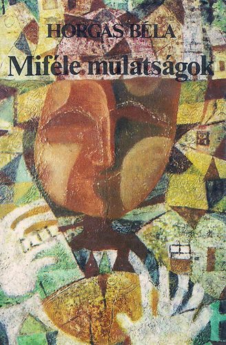 Horgas B�la - Mif�le mulats�gok