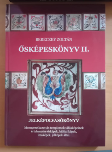 Bereczky Zoltán - Ősképeskönyv II., Jelképolvasókönyv ,