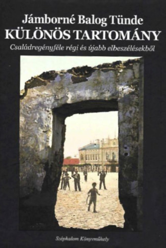 J�mborn� Balog T�nde - K�l�n�s tartom�ny - Csal�dreg�nyf�le r�gi �s �jabb elbesz�l�sekb�l