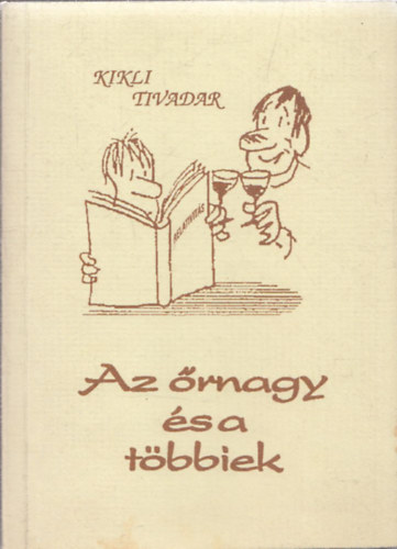 Az őrnagy és a többiek - Válogatott írások: humoreszkek, novellák (dedikált, a szerző levelével)