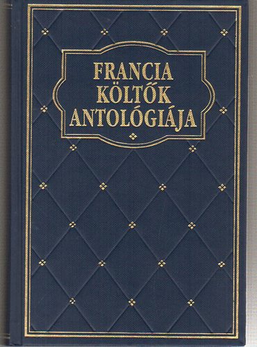 Magyar K�nyvklub - Francia k�lt�k antol�gi�ja