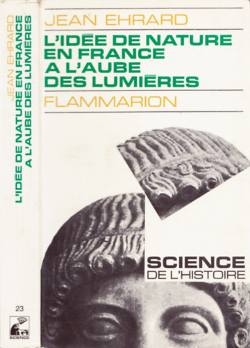 Jean Ehrard - L'id�e de nature en France a l'aube des lumi�res