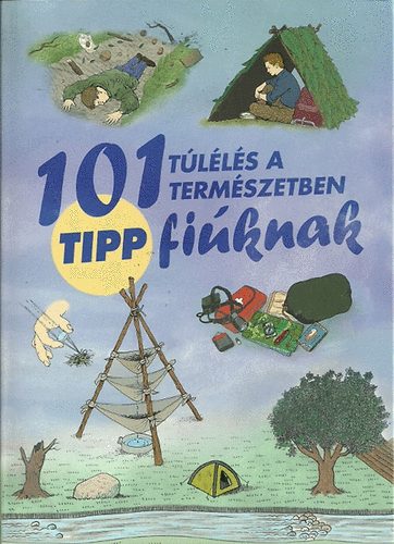 Chris McNab - 101 tipp - Tlls a termszetben fiknak